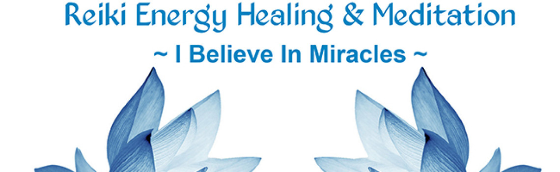 Group Healing – I Believe In Miracles